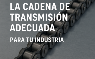 Cómo elegir la cadena de transmisión adecuada para tu industria